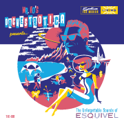The Unforgettable Sounds of Esquivel